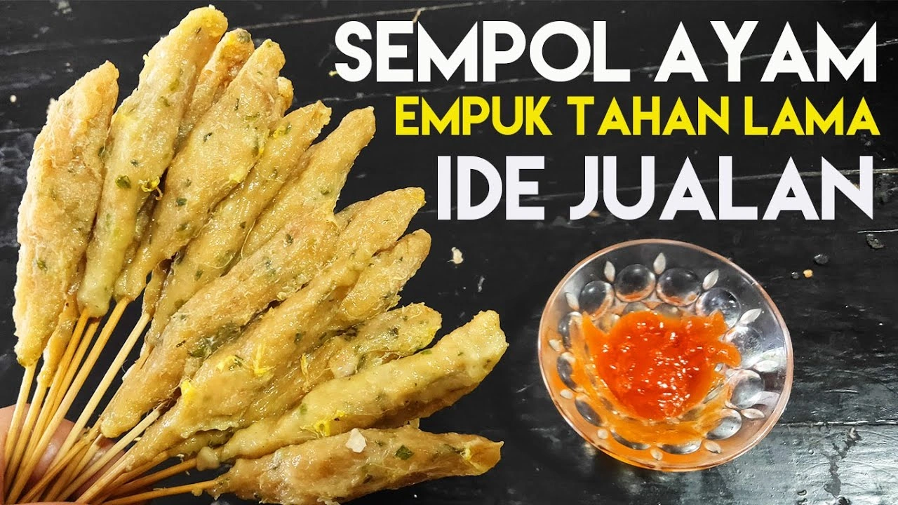 Tips Membuat Sempol Ayam yang Empuk dan Gurih Tahan LAma Untuk Ide Jualan